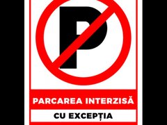 Indicator pentru parcare interzisa cu exceptia conduceri